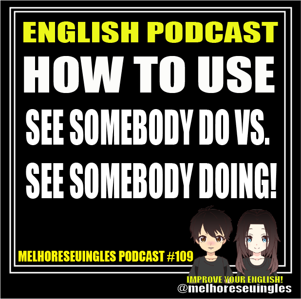 MSI 110 – How to Use CAN or CAN´T- MELHORE SEU INGLÊS – IMPROVE YOUR ENGLISH PODCAST – Érika and Newton Skype Classes #englishpodcast